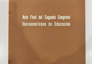 Acta Final del Segundo Congreso Iberoamericano de Educación
