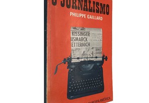 O jornalismo - Philippe Gaillard