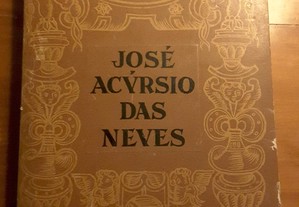 José Acúrsio das Neves. Com um estudo biográfico de José Calvet Magalhães.