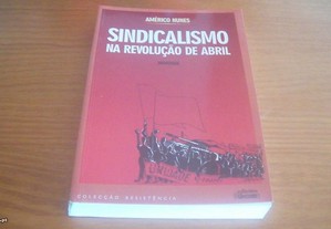Sindicalismo na Revolução de Abril Memórias de Américo Nunes