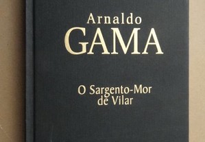 "O Sargento-Mor de Vilar" de Arnaldo Gama