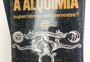A Alquimia, Superciência Extraterrestre?