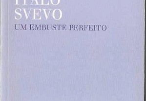 Italo Svevo. Um embuste perfeito.