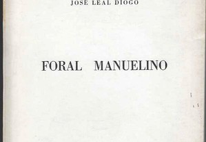 José Leal Diogo. Foral Manuelino. Para a História de Vila Nova de Cerveira.