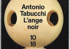 Antonio Tabucchi. L'ange noir.