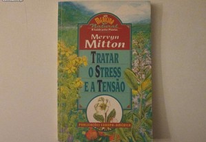 Tratar o stress e a tensão- Mervyn Mitton