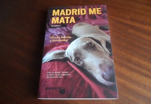 "Madrid Me Mata" de Alfredo Hervías y Mendizábal - 1ª Edição de 2005