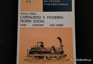 Anthony Giddens - Capitalismo e moderna teoria social