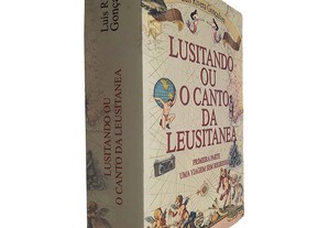 Lusitando ou o canto da Leusitanea (1.ª Parte - Uma viagem sem regresso) - Luís Rivera Gonçalves