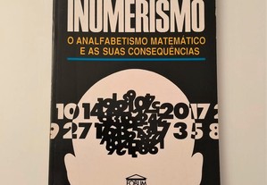 John Allen Paulos - Inumerismo - O analfabetismo matemático e as suas Consequências