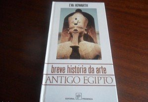 "Breve História da Arte Antigo Egipto" de Eva Howarth