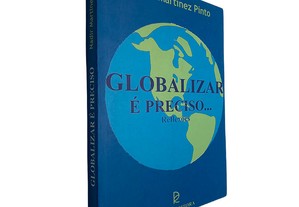 Globalizar é preciso... (Reflexões) - Nadir Martinez Pinto