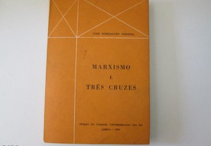 Marxismo e três cruzes- José Gonçalves Pereira