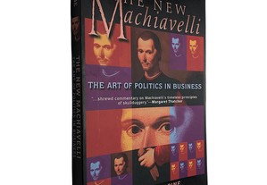 The new Machiavelli (The art of politics in business) - Alistair McAlpine