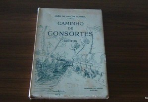 Caminho de Consortes Contos de João de Araújo Correia,1 edição, 1954