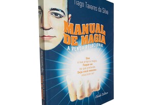 Manual de magia (A venda relacional) - Tiago Tavares da Silva