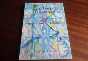 "Um Jardim em Londres" de Luís Forjaz Trigueiros - 1ª Edição de 1987