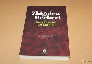 Um Bárbaro no Jardim// Zbigniew Herbert