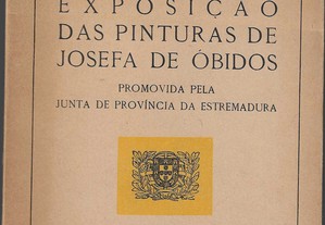 Exposição das Pinturas de Josefa de Óbidos promovida pela Junta de Província da Estremadura. 1949.