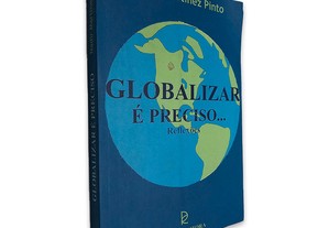 Globalizar é Preciso... - Nadir Martinez Pinto