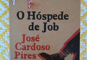 O Hóspede de Job - José Cardoso Pires