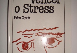 Como vencer o Stress - Peter Tyrer