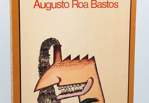 Augusto Roa Bastos // O Trovão Entre as Folhas