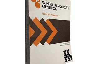 A contra-revolução científica - Georges Waysand