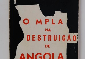 O MPLA na destruição de Angola - J. M. Carvalho