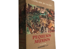Pequenos mundos (Volume II) - Ferreira de Castro