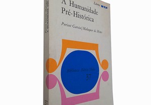 A humanidade pré-histórica - Pericot Garcia / Maluquer de Motes