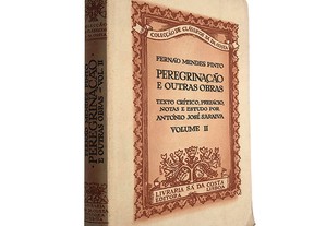 Peregrinação e outras obras (Volume II) - Fernão Mendes Pinto / António José Saraiva
