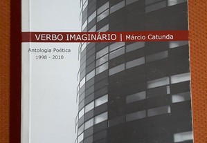 Márcio Catunda: Verbo Imaginário.Antologia Poética