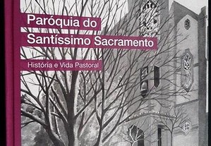 Paróquia do Santíssimo Sacramento - História e Vida Pastoral
