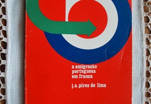 A Emigração Portuguesa em França de J. A. Pires de Lima 1º Edição 1974