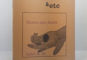 POESIA &etc Isabel de Sá // Escrevo Para Desistir 1988