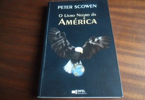 "O Livro Negro da América" de Peter Scowen - 1ª Edição de 2002