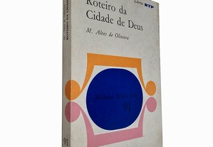 Roteiro da Cidade de Deus - M. Alves de Oliveira