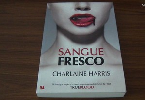 Sangue Fresco A Saga do Sangue Fresco - Volume I de Charlaine Harris