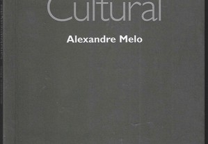 Alexandre Melo. O que é Globalização Cultural. 