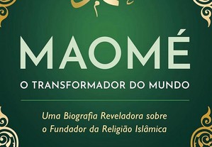 Maomé - O transformador do mundo: Uma biografia
