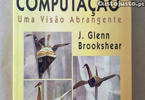 "Ciência da Computação - Uma Visão Abrangente". por J. Glenn Brookshear.