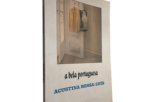 A bela portuguesa - Agustina Bessa-Luís