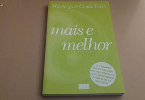 Mais e Melhor// Maria José Costa Félix