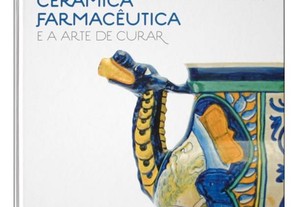 Livro completo : "Cerâmica Farmacêutica e a Arte de Curar" - Novo