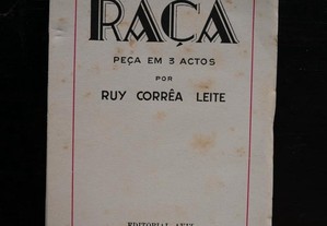 Raça. Peça em três actos de Ruy Corrêa Leite. 1944