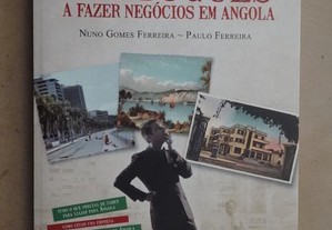 "Atribulações de um Português a Fazer Negócios em Angola" de Nuno Gomes Ferreira - 1ª Edição