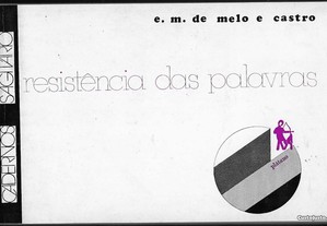 E. M. de Melo e Castro. Resistência das palavras.