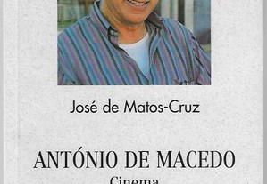 José de Matos-Cruz. António de Macedo: Cinema, a viragem de uma época.