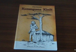 Kumenguena Kimbi (O violador de cadáveres) de Flas Ndombe Com rubrica do autor